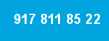 917 811 85 22